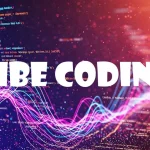 Kodlama Bilgisi Olmadan Uygulama Geliştirmek Mümkün mü? İşte Vibe Coding!